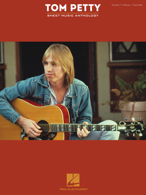 Title details for Tom Petty Sheet Music Anthology by Tom Petty - Available